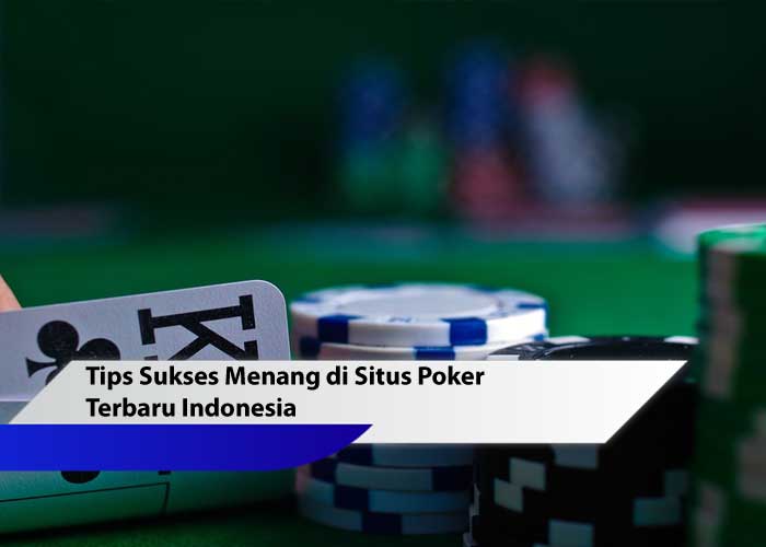 situs poker terbaru Indonesia